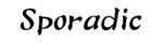 SPORADIC